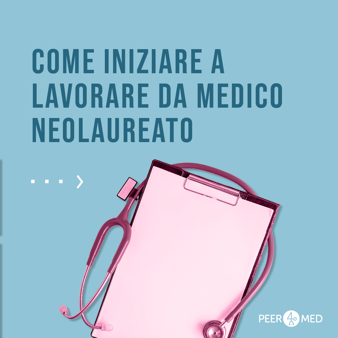 come iniziare a lavorare da medico neolaureato